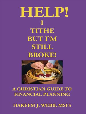 cover image of Help! I Tithe, But I'm Still Broke!